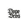 Dope Bros