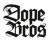 Dope Bros